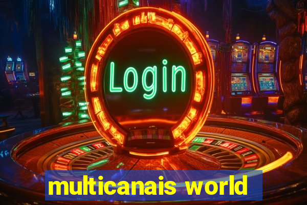 multicanais world